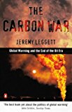 Book The Carbon War: Global Warming and the End of the Oil Era free