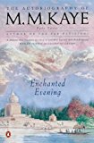 Book Enchanted Evening: The Autobiography of M. M. Kaye, Part 3 free