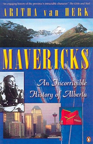 Book Mavericks: An Incorrigible History Of Alberta free