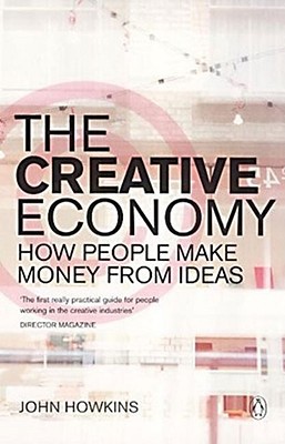 Book The Creative Economy: How People Make Money From Ideas free