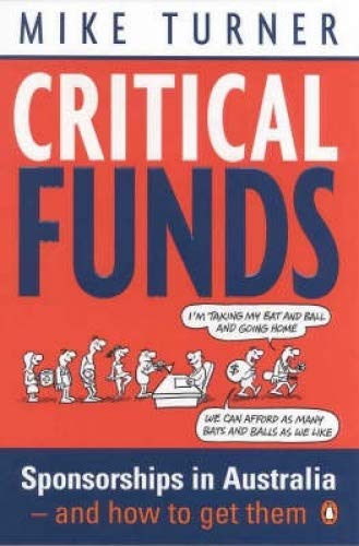 Book Critical Funds: Sponsorships in Australia & How to Get Them: Sponsorships in Australia and How to Get Them free