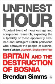 Book Unfinest Hour: Britain and the Destruction of Bosnia free
