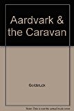 Book Aardvark & the Caravan free