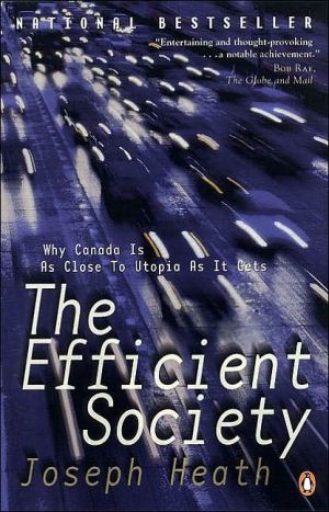 Book The Efficient Society: Why Canada Is As Close To Utopia As It Gets free
