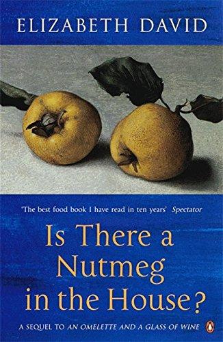 Book Is There A Nutmeg In The House (Penguin Cookery Library) free
