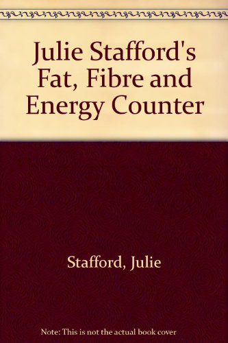 Book Julie Stafford's Fat, Fibre And Energy Counter free