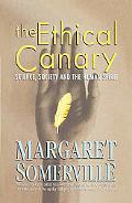 Book The Ethical Canary: Science, Society and the Human Spirit free