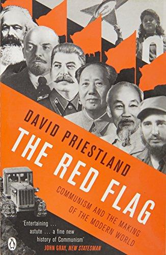 Book The Red Flag: Communism and the Making of the Modern World. David Priestland free