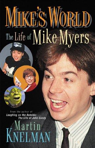 Book Mike's World: The Life of Mike Myers free