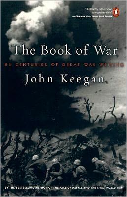 Book The Book of War: 25 Centuries of Great War Writing free