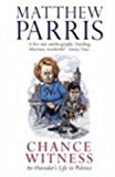 Book Chance Witness : An Outsider's Life in Politics free