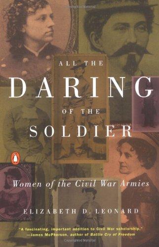 Book All the Daring of the Soldier: Women of the Civil War Armies free