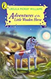Book Adventures of the Little Wooden Horse (Young Puffin Books) free