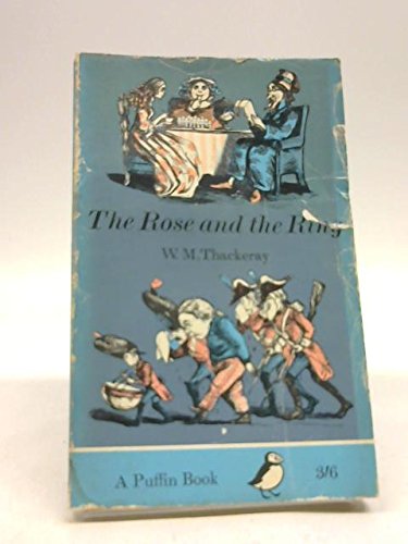 Book The Rose And The Ring, Or, The History Of Prince Giglio And Prince Bulbo free