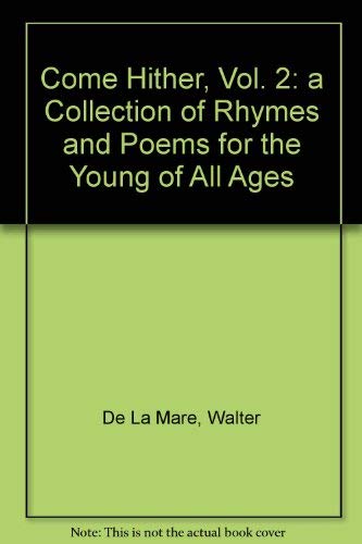 Book Come Hither, Vol. 2: a Collection of Rhymes and Poems for the Young of All Ages free