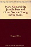 Book Mary Kate and the Jumble Bear and Other Stories (Young Puffin Books) free