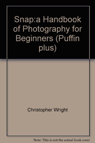 Book Snap:a Handbook of Photography for Beginners (Puffin Plus) free
