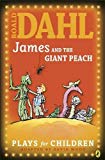 Book Roald Dahl's James and the Giant Peach (A Play)(Puffin Books) free