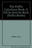 Book The Puffin Calculator Book: A Fill-in Activity Book (puffin Books) free