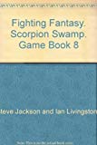 Book Steve Jackson, Ian Livingstone present Scorpion Swamp (Fighting fantasy gamebooks) free
