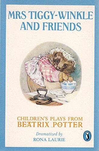 Book Mrs Tiggy-Winkle and Friends: Children's Plays from Beatrix Potter free