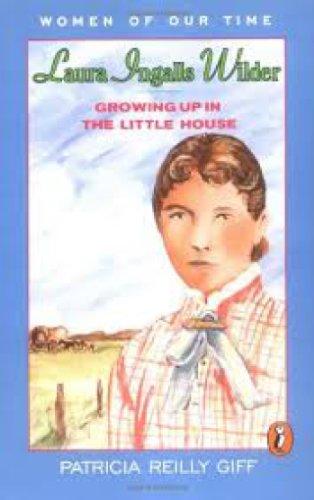 Book Laura Ingalls Wilder: Growing Up in the Little House (Women of Our Time) free