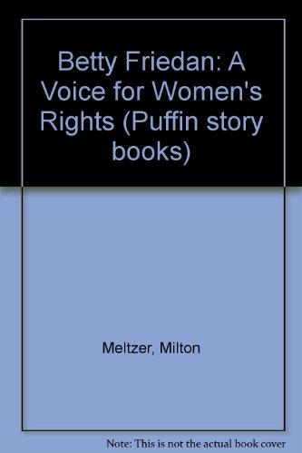 Book Betty Friedan: A Voice for Women's Rights (Women of Our Time) free