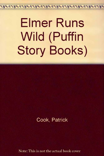 Book Elmer Runs Wild (Puffin Story Books) free