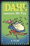 Book Roald Dahl's Fantastic MR Fox: A Play (Puffin Story Books) free