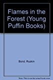 Book Flames in the Forest (Young Puffin Books) free