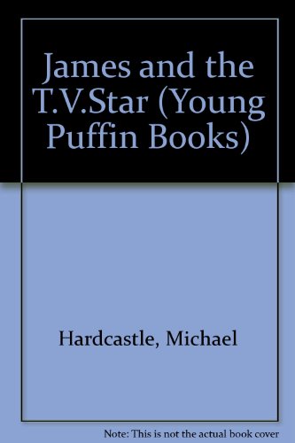 Book James And The T.V.Star (Young Puffin Books) free