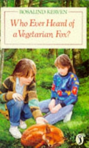 Book Who Ever Heard Of A Vegetarian Fox? free