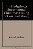 Book Jim Hedgehog's Supernatural Christmas (Young Fiction Read Alone) free