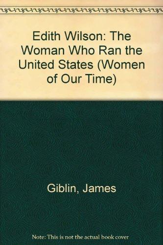 Book Edith Wilson: The Woman Who Ran the United States (Women of Our Time) free