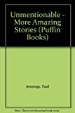 Book Unmentionable - More Amazing Stories (Puffin Books) free
