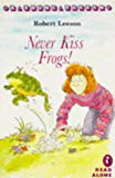 Book Never Kiss Frogs And One Frog Too Many free
