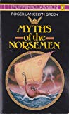 Book Myths of the Norsemen: Retold From the Old Norse Poems and Tales (Puffin Classics) free