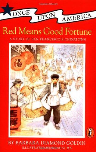Book Red Means Good Fortune: A Story of San Francisco's Chinatown (Once upon America) free