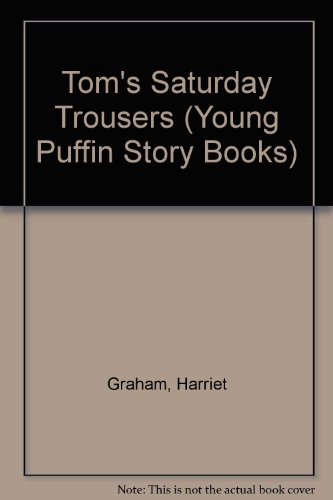 Book Tom's Saturday Trousers (Young Puffin Story Books) free