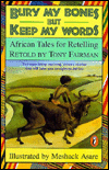 Book Bury My Bones but Keep My Words: African Tales for Retelling free