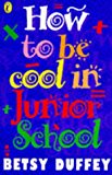 Book How to Be Cool in Junior School free