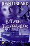 Book Between Two Worlds (puffin Teenage Fiction) free