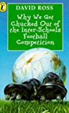 Book Why We Got Chucked Out Of The Interschools Football Competition (Young Puffin Story Books) free