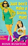 Book Just Don't Make a Scene, Mum! (Puffin Teenage Books) free
