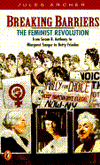 Book Breaking Barriers: The Feminist Revolution from Susan B. Anthony to...Betty Friedan (Epoch Biographies) free