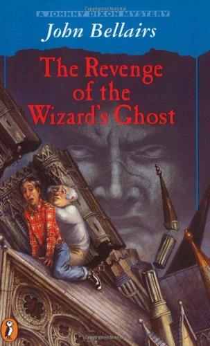 Book The Revenge of the Wizard's Ghost: A Johnny Dixon Mystery free