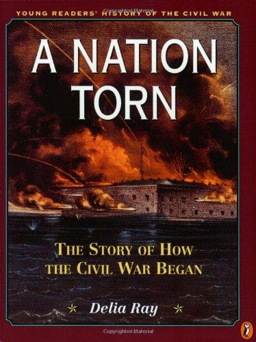 Book A Nation Torn: The Story of How the Civil War Began (Young Readers' History of the Civil War) free