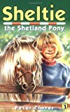 Book Sheltie 1: Sheltie the Shetland Pony free