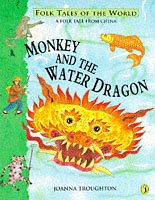Book Folk Tales Of The World Monkey And The Water Dragon: A Folk Tale From China free