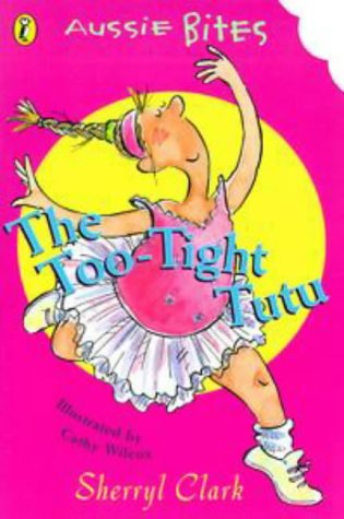 Book The Too-Tight Tutu (Aussie Bites) free